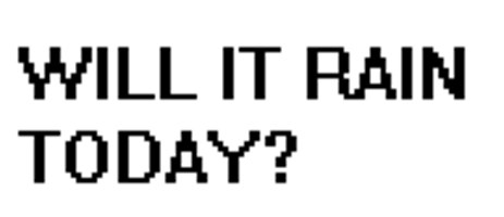 Will It Rain Today?