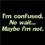 Are You Confused Today?