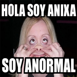 Hola Soy Anormal