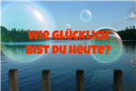 Wie Glücklich Bist Du Heute?