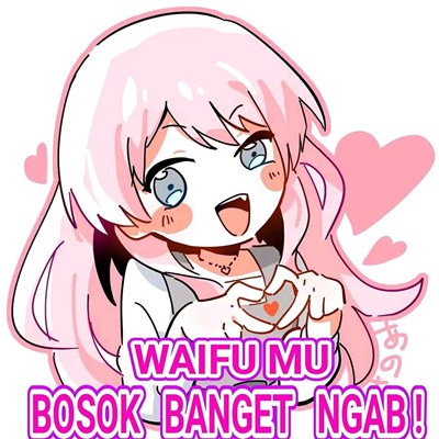 Seberapa bosok waifumu
