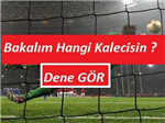 Hangi Kalecisin ?