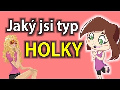 Jaký jsi typ?