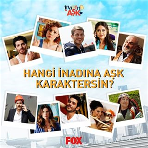 İnadına Aşkta Hangi Karaktersin?