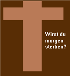 Wirst Du Morgen Sterben?