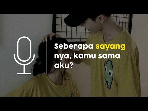 Seberapa sayang kamu sama aku