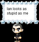 Ian The Genius!