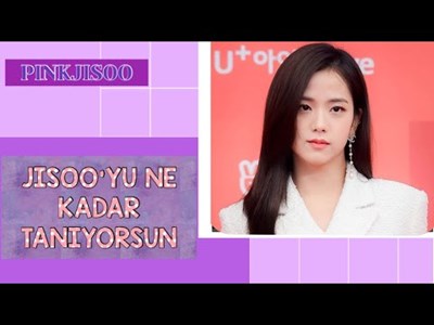 Blackpink Jisoo’Yu Ne Kadar Tanıyorsun!