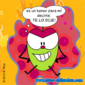 Es un honor para mi decirte: Te lo DIJE!