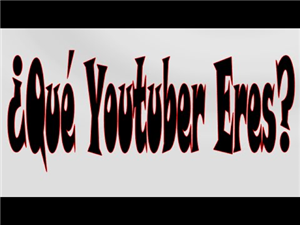 Que Youtubers Eres