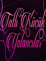 Tatlı Küçük Yalancılar Kimsin