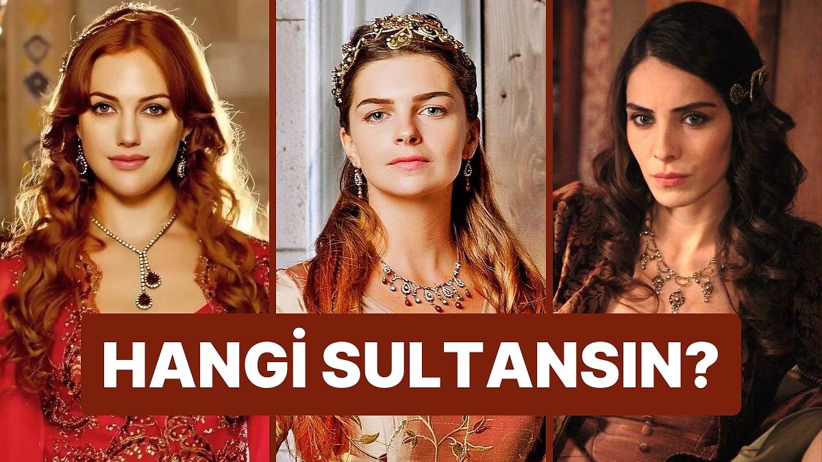 Hangi Sultansın ?