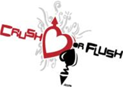 Crush Or Flush?