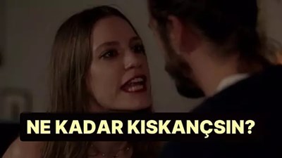 Ne kadar kıskançsın?