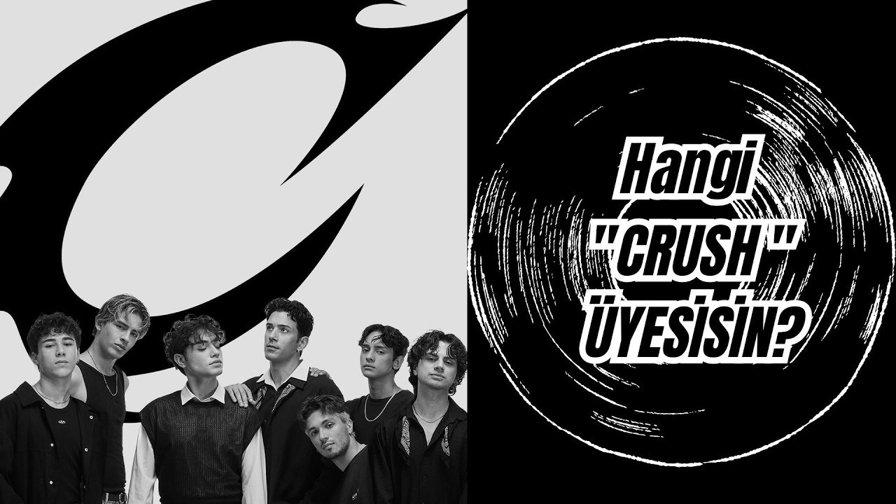 Hangi crush üyesisin?