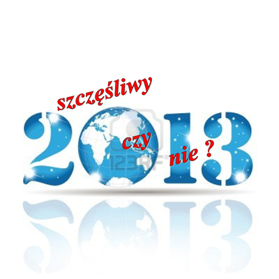 Czy 2013 Będzie Szczęśliwy?