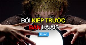 Kiếp Trước Của Bạn Là Ai