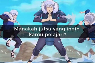 Mirip Siapakah kamu di naruto