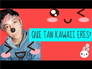 Que Tan Kawaii Eres?
