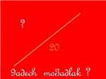 9Adech Jabat Mo3adal ?