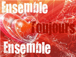Ensemble... Toujours Ensemble